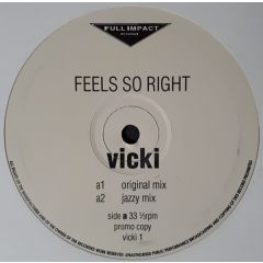 Vicki - Vicki - Feels So Right - Full Impact Records