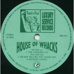 House Of Whacks - House Of Whacks - The Vapours - Luxury Ser.12