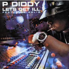 P Diddy And Kelis - P Diddy And Kelis - Let's Get Ill - Universal
