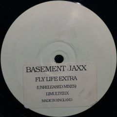 Basement Jaxx - Basement Jaxx - Fly Life Extra (Unreleased Mixes) - Multiply Records
