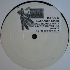 Bass X - Bass X - Hardcore Disco - Mohawk Records