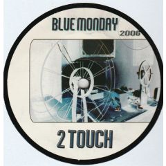 2 Touch - 2 Touch - Blue Monday 2006 - House Fever