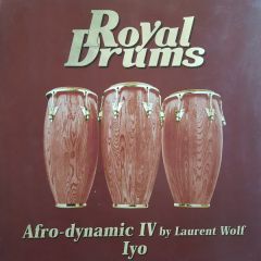 Laurent Wolf - Laurent Wolf - Afro Dynamic Iv (Iyo) - Royal Drums