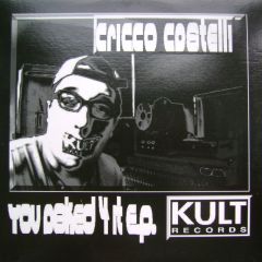 Cricco Castelli - Cricco Castelli - You Asked For It EP - Kult