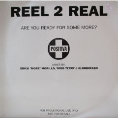 Reel 2 Real - Reel 2 Real - Are You Ready 4 Some More - Positiva