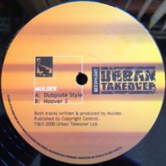 Mulder - Mulder - Dubplate Style / Hoover 3 - Urban Takeover