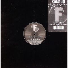 Kidstuff - Kidstuff - Alright (Remixes) - Fluential