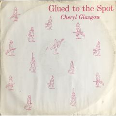 Cheryl Glasgow - Cheryl Glasgow - Glued To The Spot - Live Records