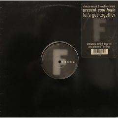 Chicco Secci & Robbie Rivera present Soul Logic - Chicco Secci & Robbie Rivera present Soul Logic - Let's Get Together - Fluential