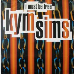 Kym Sims - Kym Sims - I Must Be Free - Pulse 8