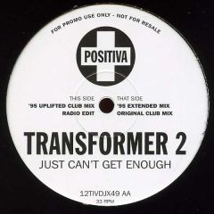 Transformer 2 - Transformer 2 - Just Can't Get Enough - Positiva