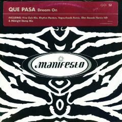 Que Pasa - Que Pasa - Dream On - Manifesto