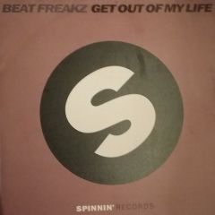 BeatFreakz - BeatFreakz - Get Out Of My Life - Spinnin' Records