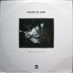 House Of Jazz Presents - House Of Jazz Presents - How Can I Get You Back - Slip 'N' Slide