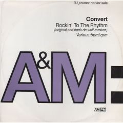 Convert - Convert - Rockin' To The Rhythm - A&M PM