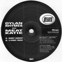 Dylan Rhymes & Meat Katie - Dylan Rhymes & Meat Katie - Body Shock - Blue Black 