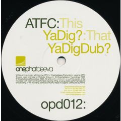 Atfc - Atfc - Ya Dig - Onephatdeeva 