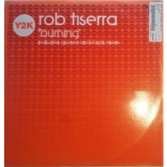 Rob Tiserra - Rob Tiserra - Burning (Remixes) - Y2K