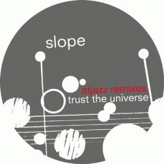 Slope - Slope - Trust The Universe (Remix) - Sonar Kollektiv