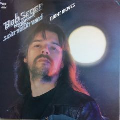 Bob Seger And The Silver Bullet Band - Bob Seger And The Silver Bullet Band - Night Moves - Fame