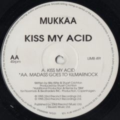 Mukkaa - Mukkaa - Kiss My Acid - Limbo Records