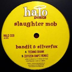 Bandit & Silver Fox (Slaughter Mob) - Bandit & Silver Fox (Slaughter Mob) - Techno Skank - Halo Beats