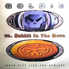 Goldie & Metalheads - Goldie & Metalheads - Inner City Life (Rabbit In Moon Mixes) - Ffrr
