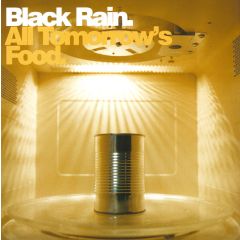 Black Rain - Black Rain - All Tomorrow's Food - Scale Recordings