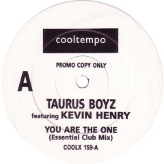 Taurus Boyz Featuring Kevin Henry - Taurus Boyz Featuring Kevin Henry - You Are The One (Essential Club Mix) - Cooltempo