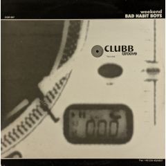 Bad Habit Boys - Bad Habit Boys - Weekend - Clubb Groove