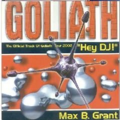 Max B. Grant - Max B. Grant - Hey DJ! - Goliath Records