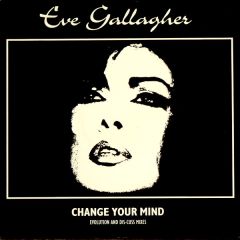 Eve Gallagher - Eve Gallagher - Change Your Mind - More Protein