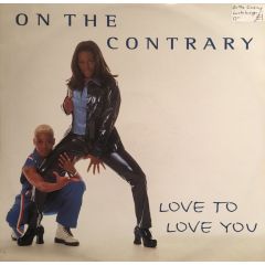 On The Contrary - On The Contrary - Love To Love You - Expansion