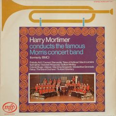 Morris Concert Band - Harry Mortimer - Morris Concert Band - Harry Mortimer - Harry Mortimer Conducts - Music For Pleasure