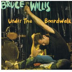 Bruce Willis - Bruce Willis - Under The Boardwalk - Motown