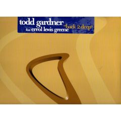 Todd Gardner Ft Errol L Greene - Todd Gardner Ft Errol L Greene - Back 2 Deep - Subliminal Soul