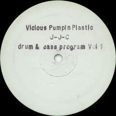 J-J-C - J-J-C - Drum & Bass Program Vol. 1 - Vicious Pumpin' Plastic