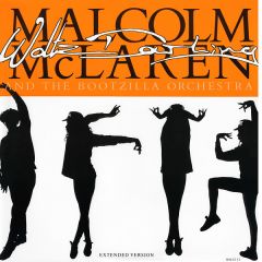 Malcolm Mclaren And The Bootzilla Orchestra - Malcolm Mclaren And The Bootzilla Orchestra - Waltz Darling - Epic