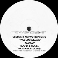 Lyrical Matadors - Lyrical Matadors - The Matador Theme - Clubbers Network Records