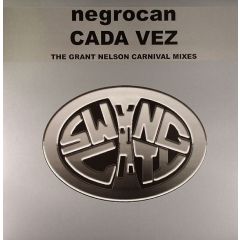 Negrocan - Negrocan - Cada Vez (Carnival Mixes) - Swing City