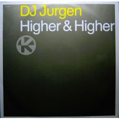 DJ Jurgen - DJ Jurgen - Higher & Higher - Kontor