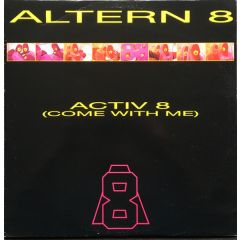 Altern 8 - Altern 8 - Activ 8 (Come With Me) - Network