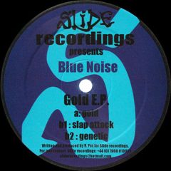 Blue Noise - Blue Noise - Gold E.P. - Slide Recordings