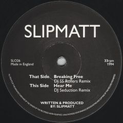 Slipmatt - Slipmatt - Breaking Free / Hear Me (Remixes) - Awesome