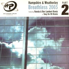 Hampshire & Weatherley - Hampshire & Weatherley - Breathless 2003 (Part 2) - Honey Pot 