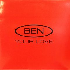 BEN - Your Love - Bmg Uk & Ireland