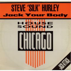 Steve Silk Hurley - Steve Silk Hurley - Jack Your Body - London