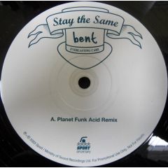 Bent - Bent - Stay The Same (Remix) - Sport