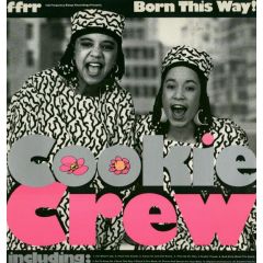 Cookie Crew - Cookie Crew - Born This Way - Ffrr