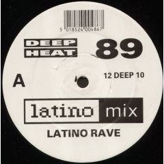 Latino Rave - Latino Rave - Deep Heat '89 Megamix - Deep Heat